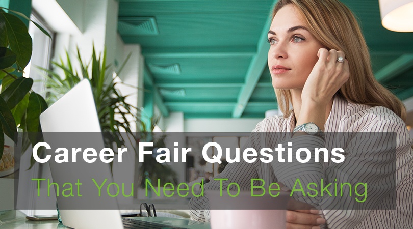 Career Fair Questions That You Need To Be Asking