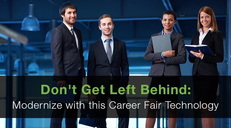 Don't Get Left Behind Modernize with this Career Fair Technology